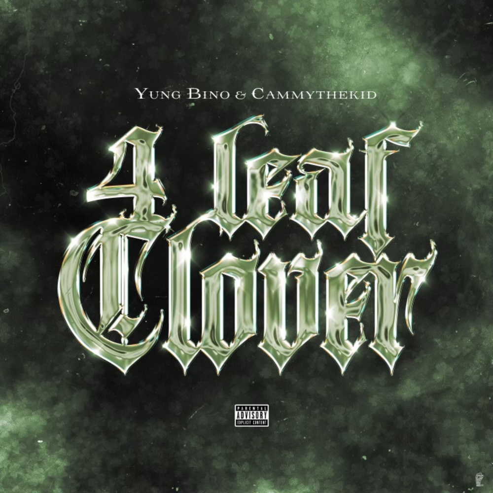 4 Leaf Clover (feat. Yung Bino) (Explicit)