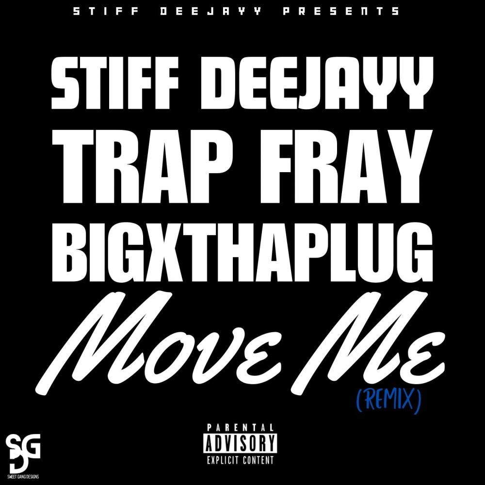 Move Me (feat. Trap Fray & Big X) (Explicit)