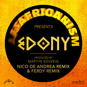 Listen to Edony (Ferdy Remix) song with lyrics from Africanism
