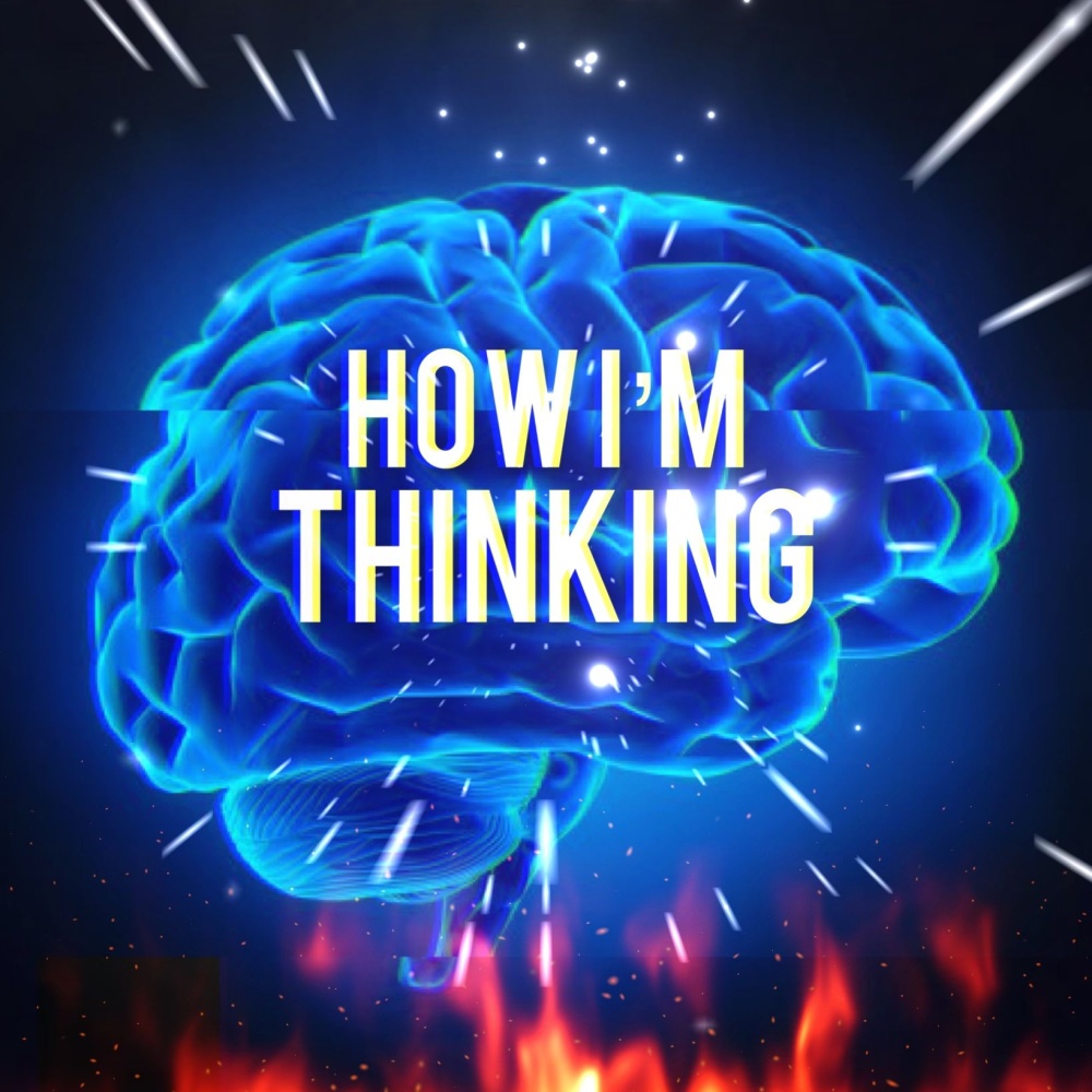 How I'm Thinking (Explicit)