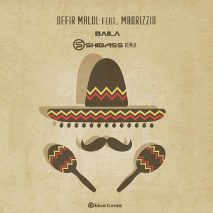 ดาวน์โหลดและฟังเพลง Baila (Shibass Remix) พร้อมเนื้อเพลงจาก Offir Malol