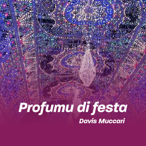 收聽Davis Muccari的Profumu di festa歌詞歌曲