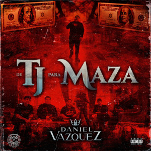 Listen to De TJ Para Maza song with lyrics from Daniel Vázquez