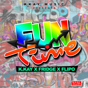 收聽K.Kay的Fun Time歌詞歌曲