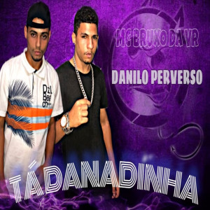 收聽Mc Bruxo da VR的Tá Danadinha歌詞歌曲