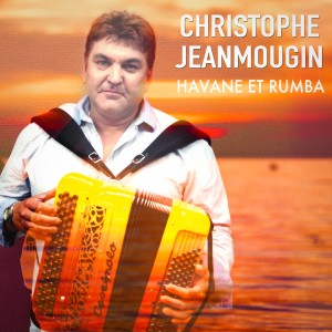 收聽Christophe Jeanmougin的Havane et rumba歌詞歌曲