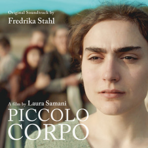 อัลบัม Piccolo Corpo (Original Motion Picture Soundtrack) ศิลปิน Fredrika Stahl