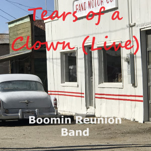 Boomin Reunion Band的專輯Tears of a Clown (Live)