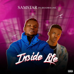 Listen to Inside Life (Explicit) song with lyrics from Samstar