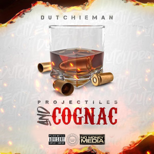Dutchieman的專輯Projectiles and Cognac (Explicit)