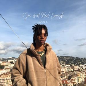 收聽Janaé E.的You aint had enough (Explicit)歌詞歌曲
