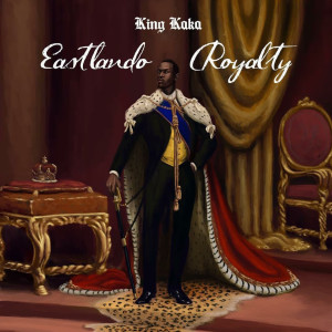 King Kaka的專輯Eastlando Royalty