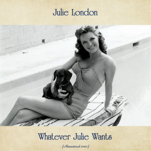 ดาวน์โหลดและฟังเพลง Why Don't You Do Right (Remastered 2020) พร้อมเนื้อเพลงจาก Julie London