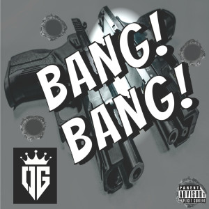 Dengarkan Bang! Bang! (Explicit) lagu dari OG KIng dengan lirik