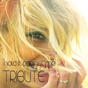 True Stars的專輯Hold It Against Me (Britney Spears Tribute)