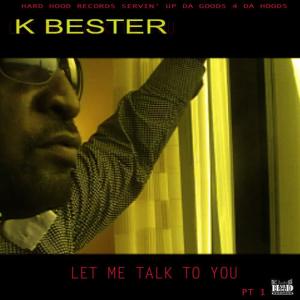 收聽K BESTER的Let me talk to u歌詞歌曲