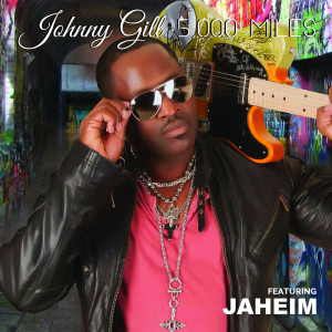 Dengarkan 5000 Miles (feat. Jaheim) lagu dari Johnny Gill dengan lirik