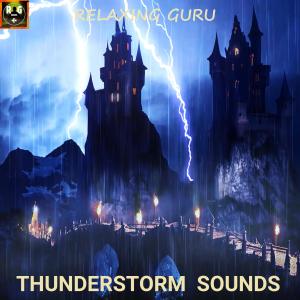 Thunderstorm Sounds with Rain and Heavy Rumbles Of Thunder dari Relaxing Guru