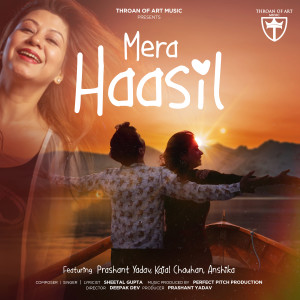 Album Mera Haasil oleh Sheetal Gupta