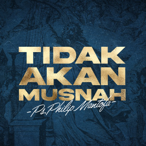 Listen to Tidak Akan Musnah song with lyrics from Philip Mantofa