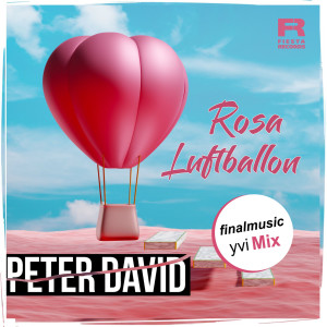 อัลบัม Rosa Luftballon (finalmusic yvi Mix) ศิลปิน Peter David