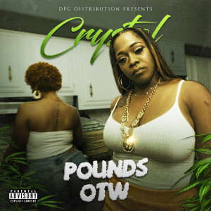 ดาวน์โหลดและฟังเพลง Pounds OTW (Explicit) พร้อมเนื้อเพลงจาก CrystalDpg