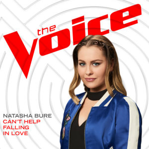 收聽Natasha Bure的Can’t Help Falling In Love (The Voice Performance)歌詞歌曲