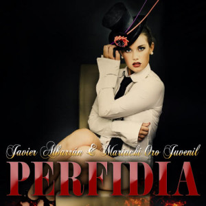 ดาวน์โหลดและฟังเพลง Perfidia พร้อมเนื้อเพลงจาก Javier Albarrán