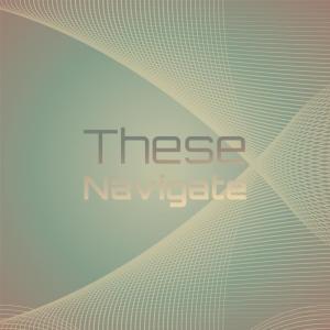 อัลบัม These Navigate ศิลปิน Various