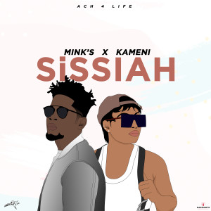 ดาวน์โหลดและฟังเพลง Sissiah พร้อมเนื้อเพลงจาก Mink's