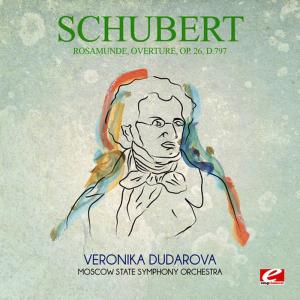 อัลบัม Schubert: Rosamunde, Overture, Op. 26, D.797 (Digitally Remastered) ศิลปิน Moscow State Symphony Orchestra