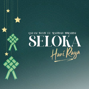 ดาวน์โหลดและฟังเพลง Seloka Hari Raya พร้อมเนื้อเพลงจาก Qalam Band