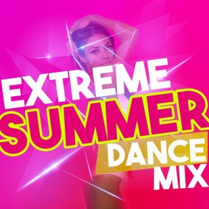 Ultimate Summer Dance Club的專輯Extreme Summer Dance Mix