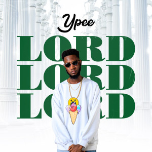 收听Ypee的Lord歌词歌曲
