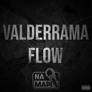 收聽Valderrama Flow的Na Mapi (Valderrama Flow|Explicit)歌詞歌曲