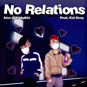 收听Alxn的No Relations (Explicit)歌词歌曲