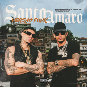 收聽MC Maneirinho的Funk Santo Amaro歌詞歌曲