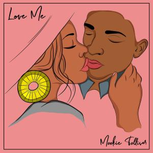 ดาวน์โหลดและฟังเพลง Love Me (Radio Edit) พร้อมเนื้อเพลงจาก Mookie Tolliver