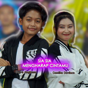 Dengarkan Sia Sia Mengharap Cintamu lagu dari Putra Angkasa dengan lirik