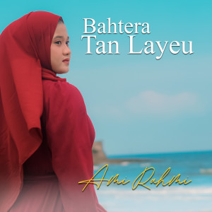 Bahtera Tan Layeu dari Ami Rahmi