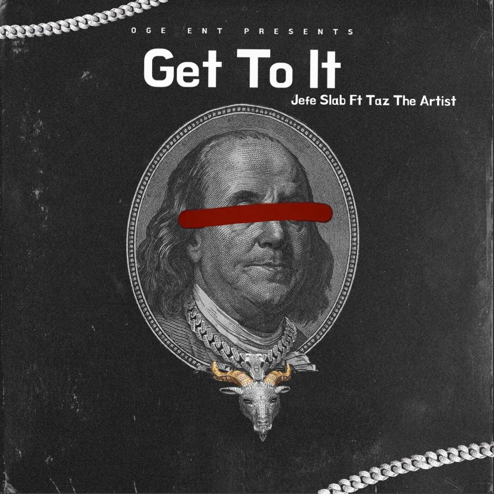 Get To It (feat. Taz The Artist) (Explicit)