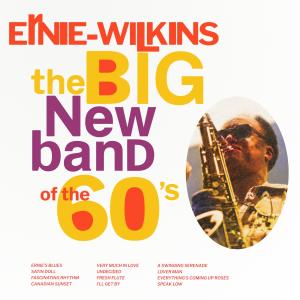 Album The Big New Band of the 60's oleh Ernie Wilkins