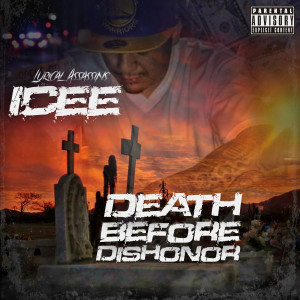 Icee的專輯Death Before Dishonor