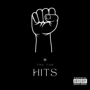 The Tuh的專輯Hits (Explicit)
