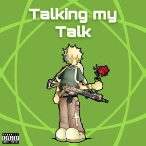 ดาวน์โหลดและฟังเพลง Talking my Talk (Explicit) พร้อมเนื้อเพลงจาก NAMIKO