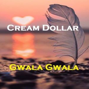 Listen to Gwala Gwala song with lyrics from Cream Dollar