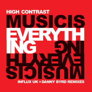 Music Is Everything (Influx UK + Danny Byrd Remixes)