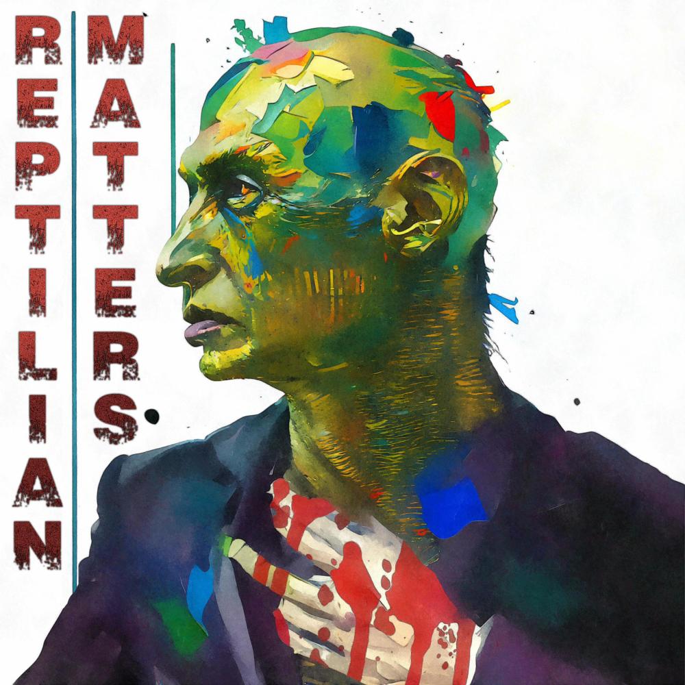 Reptilian Matters (feat. Eric Castiglia) (Explicit)