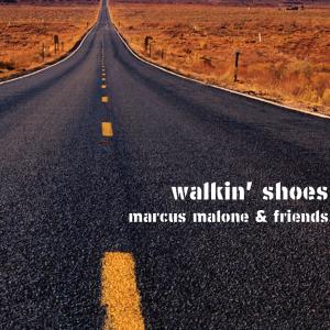 Marcus Malone的專輯Walkin' Shoes