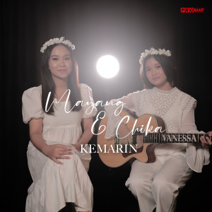 Dengarkan Kemarin lagu dari Vanessa Family (Mayang & Chika) dengan lirik